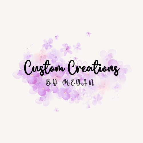 Custom Creations by Megan